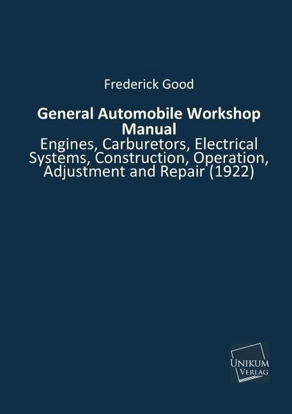 Produktbild: Good, F: General Automobile Workshop Manual