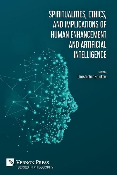 Produktbild: Spiritualities, ethics, and implications of human enhancement and artificial intelligence