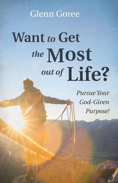 Produktbild: Want to Get the Most out of Life?