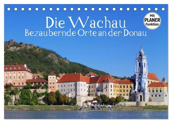 Produktbild: Die Wachau - Bezaubernde Orte an der Donau (Tischkalender 2026 DIN A5 quer), CALVENDO Monatskalender