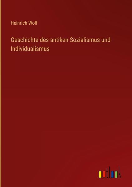 Produktbild: Geschichte des antiken Sozialismus und Individualismus