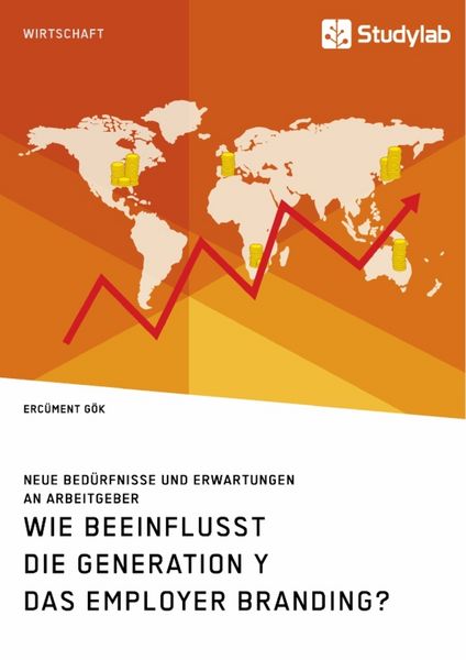 Produktbild: Wie beeinflusst die Generation Y das Employer Branding? Neue Bed&uuml;rfnisse und Erwartungen an Arbeitgeber