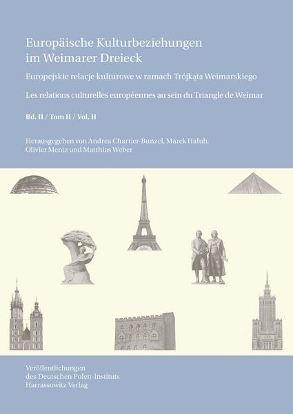 Produktbild: Europ&auml;ische Kulturbeziehungen im Weimarer Dreieck /Europejskie relacje kulturowe w ramach Tr&oacute;jkata Weimarskiego / Les relations culturelles europ&eacute;enne