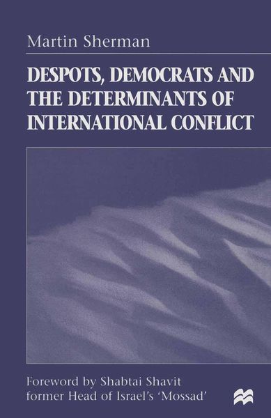 Produktbild: Despots, Democrats and the Determinants of International Conflict