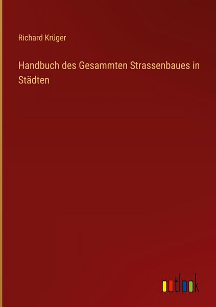 Produktbild: Handbuch des Gesammten Strassenbaues in St&auml;dten