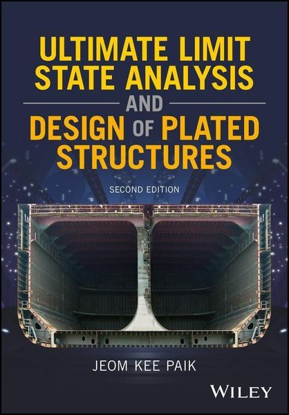 Produktbild: Ultimate Limit State Analysis and Design of Plated Structures