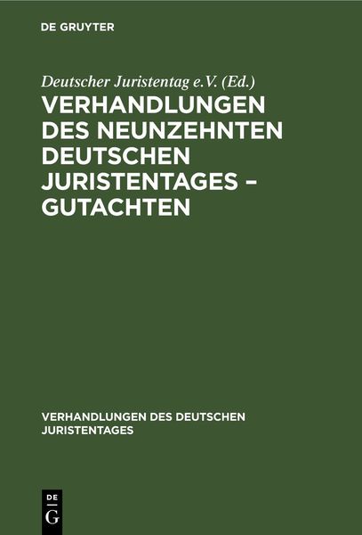 Produktbild: Verhandlungen des Neunzehnten Deutschen Juristentages &ndash; Gutachten
