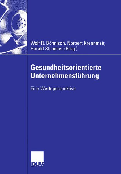 Gesundheitsorientierte Unternehmensführung, Taschenbuch von Wolf R. Böhnisch , Norbert Krennmair , Harald Stummer, Deutscher Universitätsverlag,