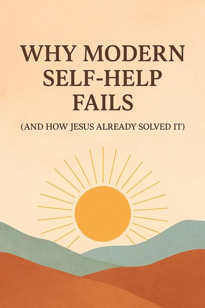 Produktbild: Why Modern Self-Help Fails - and How Jesus Already Solved It