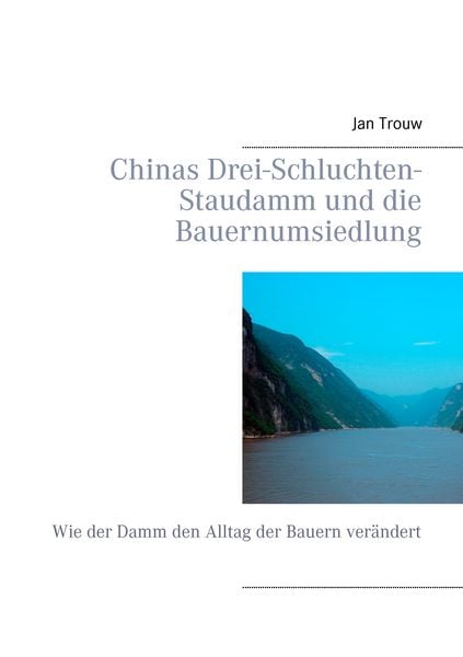 Produktbild: Chinas Drei-Schluchten-Staudamm und die Bauernumsiedlung