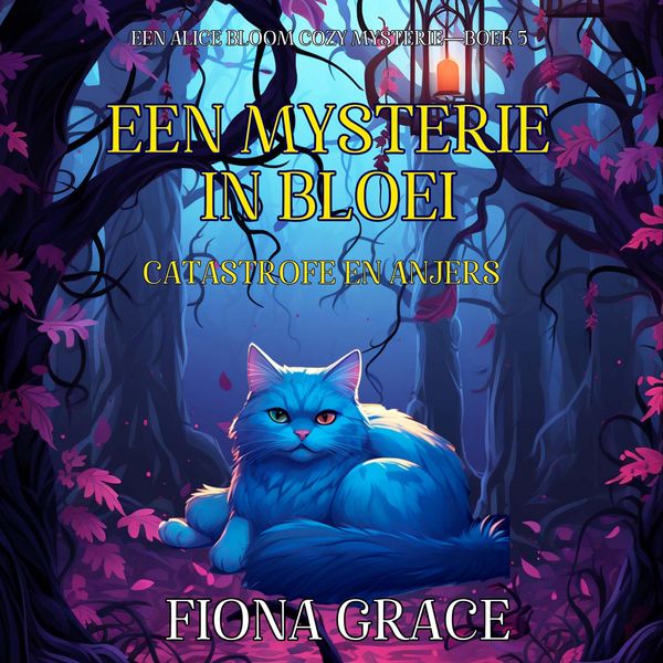 Produktbild: Een Mysterie In Bloei: Catastrofe En Anjers (Een Alice Bloom Cozy Mysterie&mdash;Boek 5)