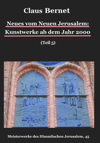 Produktbild: Neues vom Neuen Jerusalem: Kunstwerke ab dem Jahr 2000 (Teil 5)