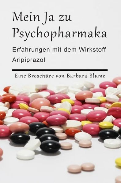 Mein Ja zu Psychopharmaka, Taschenbuch von Barbara Blume, Epubli, 9783753132563