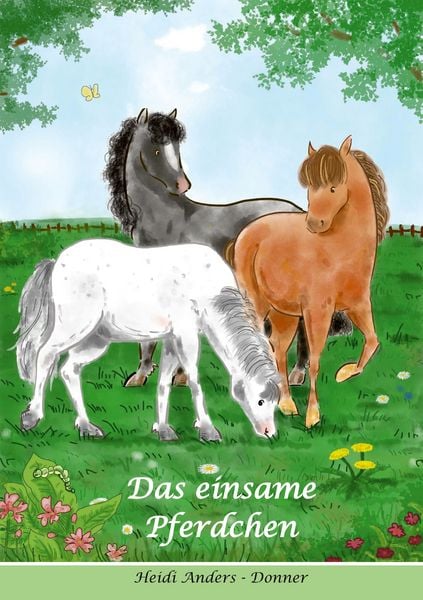 Das einsame Pferdchen, Taschenbuch von Heidi Anders-Donner, BoD – Books on Demand, 9783756225507