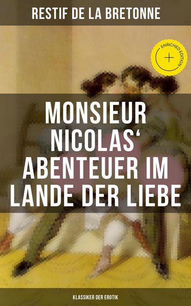 Produktbild: Monsieur Nicolas' Abenteuer im Lande der Liebe (Klassiker der Erotik)