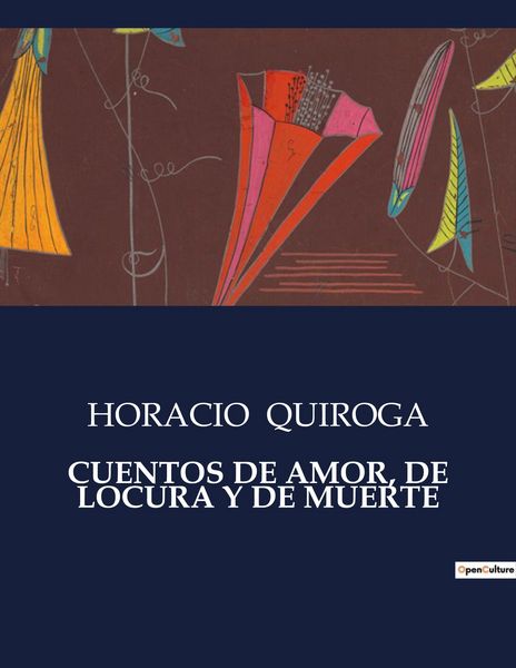 Produktbild: Cuentos De Amor, De Locura Y De Muerte