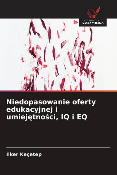Produktbild: Niedopasowanie oferty edukacyjnej i umiej&iquest;tno&iquest;ci, IQ i EQ