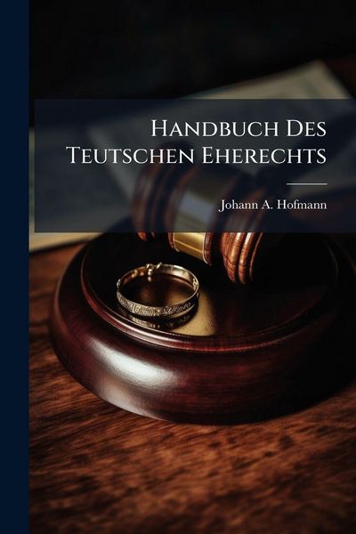 Produktbild: Handbuch Des Teutschen Eherechts