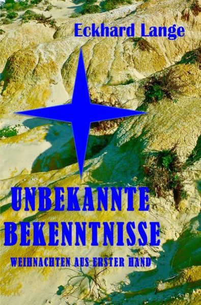 Unbekannte Bekenntnisse, Taschenbuch von Eckhard Lange, Epubli, 9783745004014