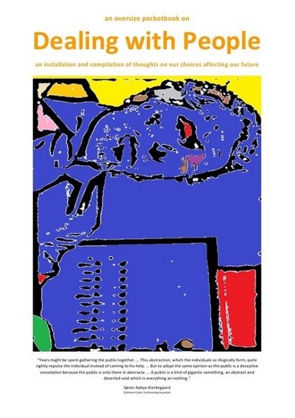 Produktbild: an oversize pocketbook on Dealing with People - an installation and compilation of thoughts on our choices affecting our future