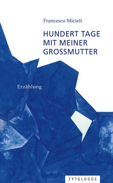 Produktbild: Hundert Tage mit meiner Grossmutter