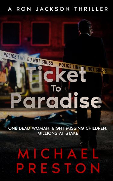 Produktbild: Ticket To Paradise (A Ron Jackson Thriller, #1)