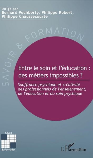 Produktbild: Entre le soin et l'&eacute;ducation : des m&eacute;tiers impossibles ?