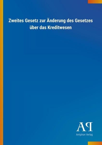 Produktbild: Zweites Gesetz zur &Auml;nderung des Gesetzes &uuml;ber das Kreditwese