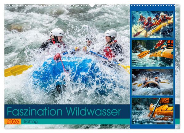 Faszination Wildwasser - Rafting (Wandkalender 2026 DIN A2 quer), CALVENDO Monatskalender