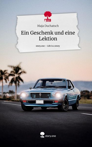 Produktbild: Ein Geschenk und eine Lektion. Life is a Story - story.one