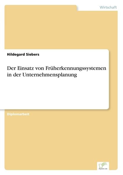Produktbild: Der Einsatz von Fr&uuml;herkennungssystemen in der Unternehmensplanung