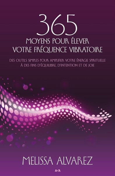 Produktbild: 365 moyens pour elever votre frequence vibratoire