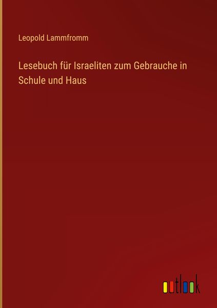 Produktbild: Lesebuch f&uuml;r Israeliten zum Gebrauche in Schule und Haus