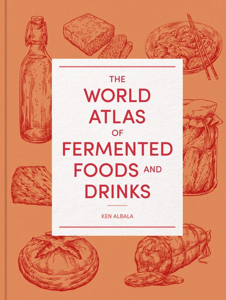 Produktbild: The World Atlas of Fermented Foods and Drinks
