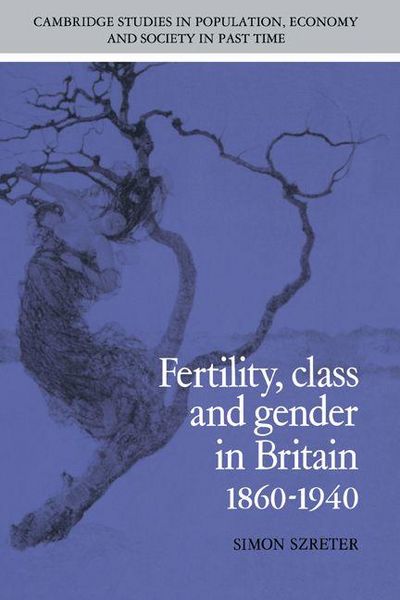 Produktbild: Fertility, Class and Gender in Britain, 1860 1940