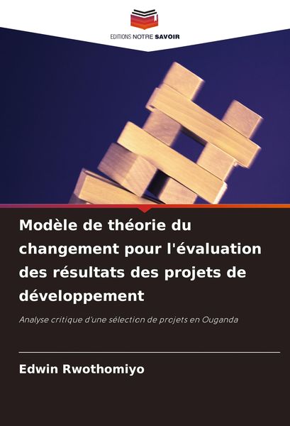 Produktbild: Mod&egrave;le de th&eacute;orie du changement pour l'&eacute;valuation des r&eacute;sultats des projets de d&eacute;veloppement