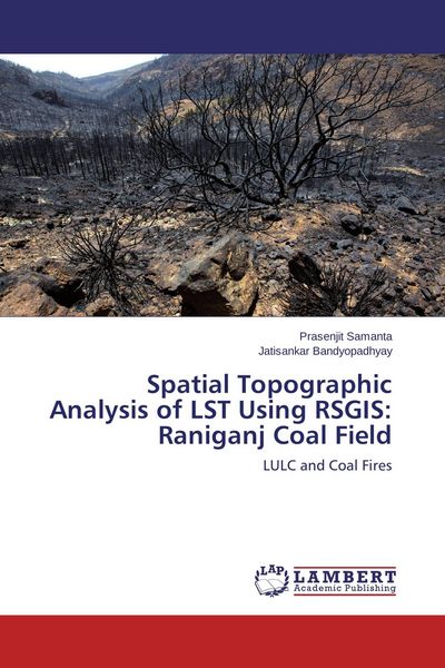 Produktbild: Spatial Topographic Analysis of LST Using RSGIS: Raniganj Coal Field