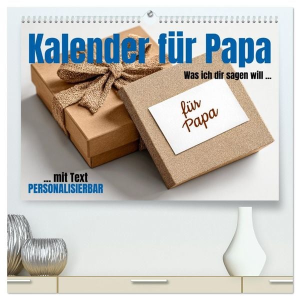 Produktbild: Kalender f&uuml;r Papa - Was ich dir sagen will (hochwertiger Premium Wandkalender 2026 DIN A2 quer), Kunstdruck in Hochglanz