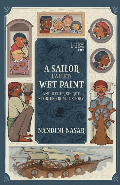Produktbild: A Sailor Called Wet Paint and Other Secret Stories from History