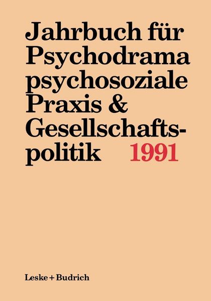 Produktbild: Jahrbuch f&uuml;r Psychodrama, psychosoziale Praxis & Gesellschaftspolitik 1991