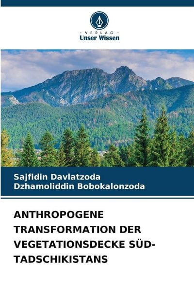 Produktbild: Anthropogene Transformation der Vegetationsdecke S&uuml;d-Tadschikistans
