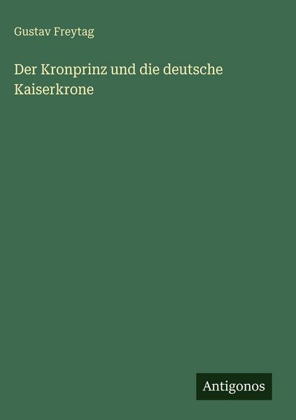 Produktbild: Der Kronprinz und die deutsche Kaiserkrone