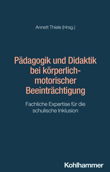 Produktbild: P&auml;dagogik und Didaktik bei k&ouml;rperlich-motorischer Beeintr&auml;chtigung