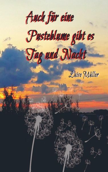 Produktbild: Auch f&uuml;r eine Pusteblume gibt es Tag und Nacht