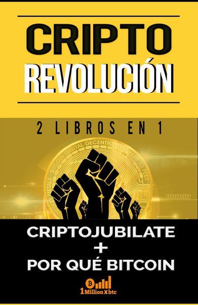 Produktbild: Cripto revoluci&oacute;n: 2 libros en 1 - Criptojub&iacute;late + Por qu&eacute; Bitcoin