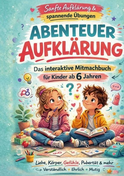 Abenteuer Aufklärung - Das interaktive Mitmachbuch für Kinder ab 6 Jahren, Taschenbuch von Kristin Ritter, Impuls, 9783911368193