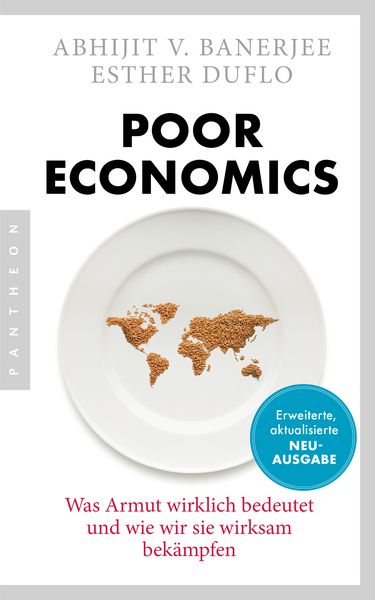 Poor Economics, Taschenbuch von Abhijit V. Banerjee , Esther Duflo, Pantheon, 9783570555262
