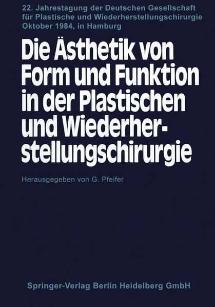 Produktbild: Die &Auml;sthetik von Form und Funktion in der Plastischen und Wiederherstellungschirurgie