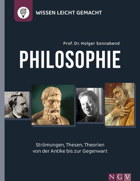 Philosophie - Wissen leicht gemacht, Gebundene Ausgabe von Holger Sonnabend, Naumann & Göbel