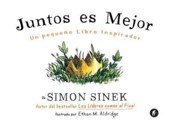 Produktbild: Juntos es mejor : un peque&ntilde;o libro inspirador